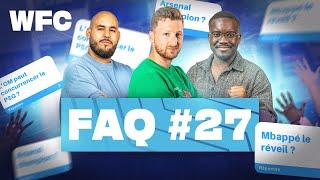  Mbappé, Arsenal, OM : le WFC répond à vos questions / FAQ #27 (Football)