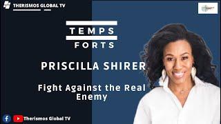 Fight against the real enemy – Priscilla Shirer