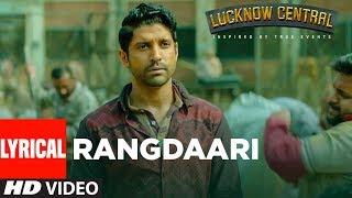 Arijit Singh: Rangdaari Lyrical Video | Lucknow Central | Farhan Akhtar Diana Penty |Arjunna Harjaie