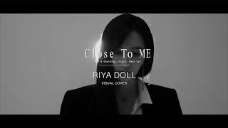 Ellie Goulding, Diplo, Swae Lee - Close To Me (RIYA VISUAL COVER Teaser)