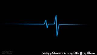 Becky g Shower x Abang Pilih Yang Mana | viral music trending