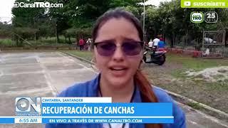 Recuperan canchas en el municipio de Cimitarra, Santander