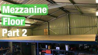 Mezzanine Floor Build (Part 2)