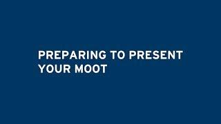 Preparing to Present Your Moot