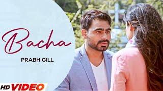 Bacha - Prabh Gill (HD Video) | Disha Pandey | Latest Punjabi Songs 2023 | New Punjabi Songs 2023