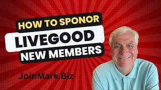 LiveGood How To Sponsor New Members Using Social Media