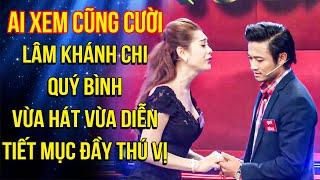 Lâm Khánh Chi và CỐ NSUT Quý Bình VỪA HÁT VỪA DIỄN, tiết mục đầy thú vị AI XEM CŨNG CƯỜI