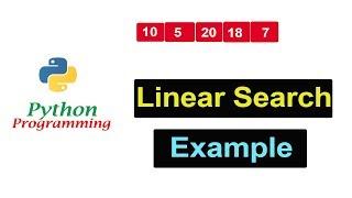 Python Tutorials - Linear Search | Searching key Element in the List Of Numbers