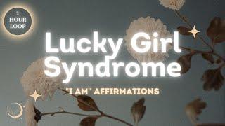 Lucky Girl Syndrome (I AM) Affirmations | Lucky Self-Concept