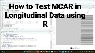 How to Test if the Missing Values in a Longitudinal Data Set is MCAR using R #mcar #missingdata