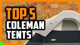 Best Coleman Tents in 2021