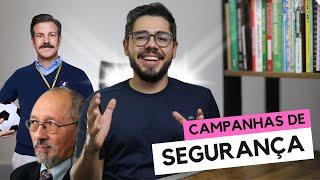 O Poder das Campanhas de Segurança Eficazes