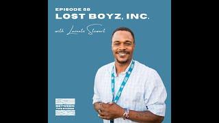 Between Two Studds - S3E6 - Lost Boyz, Inc. (with LaVonte Stewart)