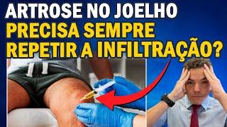 INFILTRAÇÃO NO JOELHO: PRECISA REPETIR? (ARTROSE)