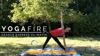 Séance Express Du Matin -  10 minutes ! - Yoga Fire By Jo