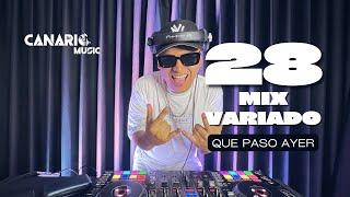 QUE PASÓ AYER 28 “MIX VARIADO” - DJ CANARIO (REPARTO, SALSA, REGUETÓN, TRIBAL, ELECTRO, ETC)