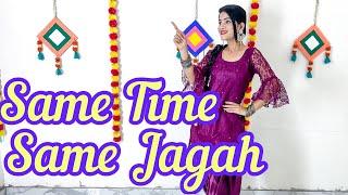 Same Time Same Jagah | Punjabi Dance | Dance Cover | Seema Rathore