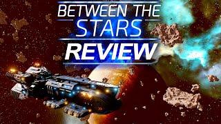 Between The Stars - Maximum Review - Minimum Spoilers