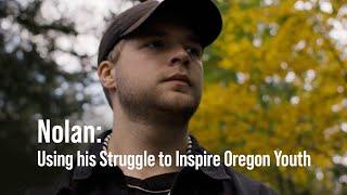 Our Stories: Nolan Uses His Struggle to Inspire Oregon Youth