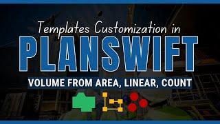 PlanSwift Advance - Templates Customization for Volume Calculations in Area, Linear, and Count Tools