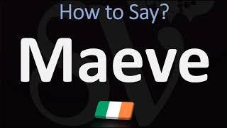 How to Pronounce Maeve? (CORRECTLY) Irish Name Pronunciation