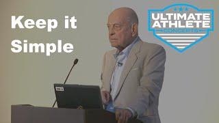 Keep It Simple with Dr. Yessis | Ultimate Athlete Concepts