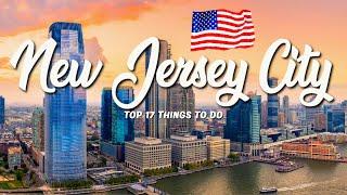 TOP 17 Things To Do In Jersey City  Travel Guide