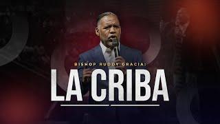 La Criba | Bishop Ruddy Gracia