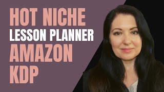 Low Content Book Niche Research - lesson planner for Amazon kdp