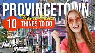 TOP 10 Things to do in Provincetown, Massachusetts 2023!