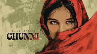 Raahi Rana - Chunni (Official Audio) - Ohnu Suneya Pasand Meri Sadgi