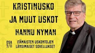 Kristinusko ja muut uskot - Hannu Nyman, Osa 7/11, Itämaisten uskontojen länsimaiset sovellukset