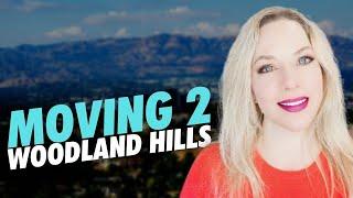 Woodland Hills CA - Moving To Woodland Hills in San Fernando Valley Los Angeles