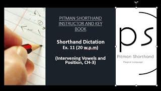 Shorthand Dictation Ex. 11, 20 wpm (ch-3 Intervening vowels & position) (Pitman Shorthand Video-220)