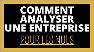 COMMENT ANALYSER UNE ENTREPRISE EN BOURSE (5 ETAPES)