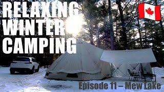 Relaxing Winter Camping at Mew Lake in Algonquin Park | Canada