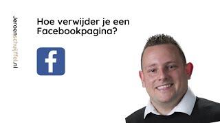 Hoe verwijder je een Facebookpagina?