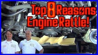 Top 8 Reasons for an ANNOYING Engine Rattle!