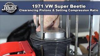 JBugs - 1971 VW Super Beetle - Engine Build Series - Clearancing Pistons & Setting Compression Ratio