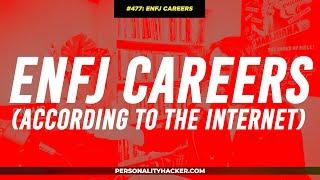 ENFJ Careers (According to the Internet) | From Ep 477 | PersonalityHacker.com