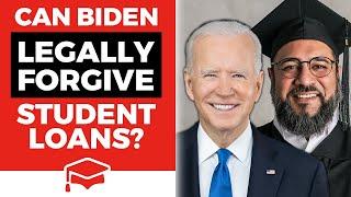 Is Biden's Automatic Student Loan Forgiveness Legal?