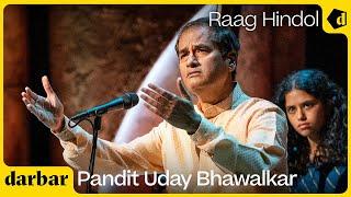 Raag Hindol | Uday Bhawalkar | Music of India