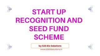 Start up recognition and Seed Fund Scheme I Start up India Registration I Seed Fund