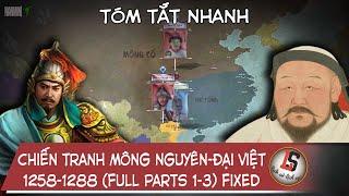 Tóm tắt nhanh Chiến tranh Nguyên Mông-Đại Việt 1258-1288 (Full )