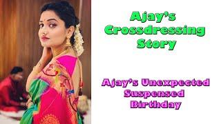 Ajay's Crossdressing Story | Celebrating his birthday in his mother's saree