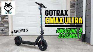 Gotrax GMAX Ultra Electric Scooter Unboxing & Assembly #Shorts