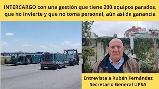 Intercargo con falta de personal y equipos sin funcionar da ganancias. Rubén Fernández UPSA