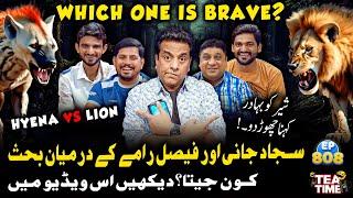 Sajjad Jani Vs Faisal Ramay | Lion Vs Hyena | Tea Time with Sajjad Jani and Team Episode 808