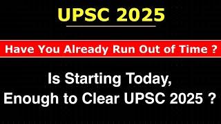 UPSC 2025: *Last* Chance to Make It Count !!