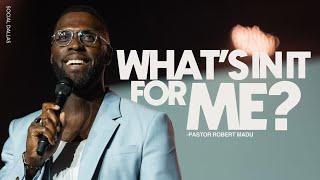 What's in it for me? I Robert Madu I Social Dallas